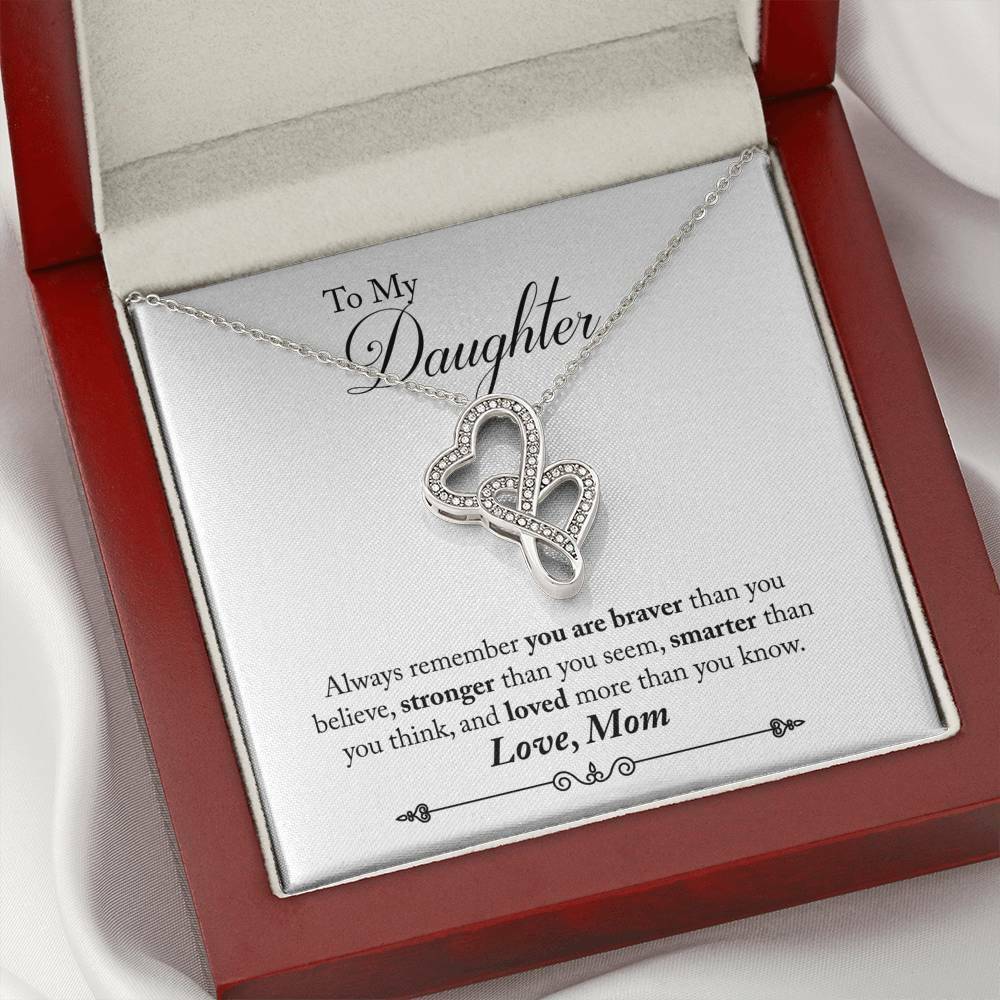 To MY DAUGHTER Braver Stronger Smarter Mom Two Hearts Chain message