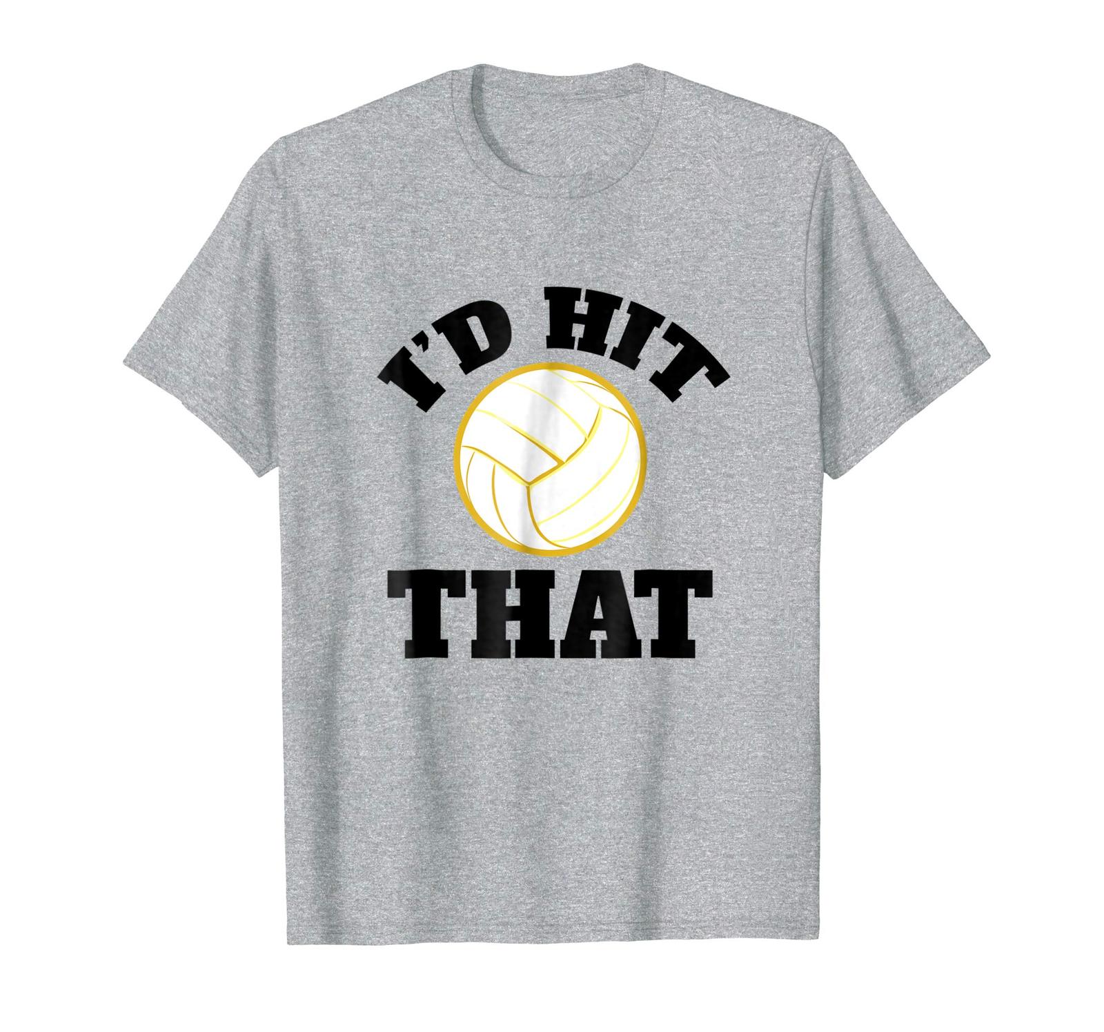 Funny Tee I'd Hit That Volleyball TShirt Funny Men Women Novelty Tee
