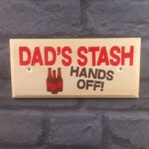 Dads Stash Plaque / Sign /Gift - Hands Off Beer Gift Box Crate Shed Tool... - $11.20