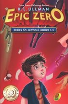 Epic Zero Series: Books 1-3: Epic Zero Collection [Paperback] Ullman, R.L. - $10.67