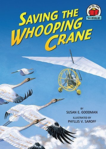 Saving The Whooping Crane On My Own Science Library Binding Goodman Susan E Other