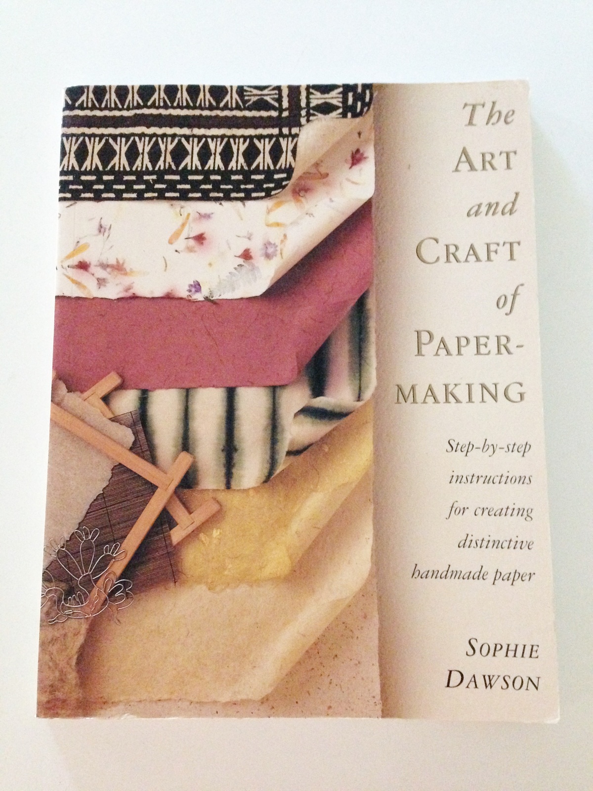 The Art And Craft of Papermaking StepbyStep Instructions Scrapbook