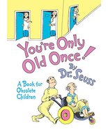 You&#39;re Only Old Once!: A Book for Obsolete Children [Hardcover] Dr. Seuss - $6.00