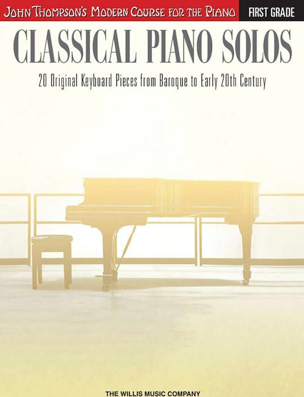 Classical Piano Solos - First Grade - Original Keyboard Pieces from Baroque t...