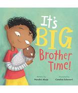 It&#39;s Big Brother Time! (My Time) [Hardcover] Ahuja, Nandini and Echeverr... - $3.95