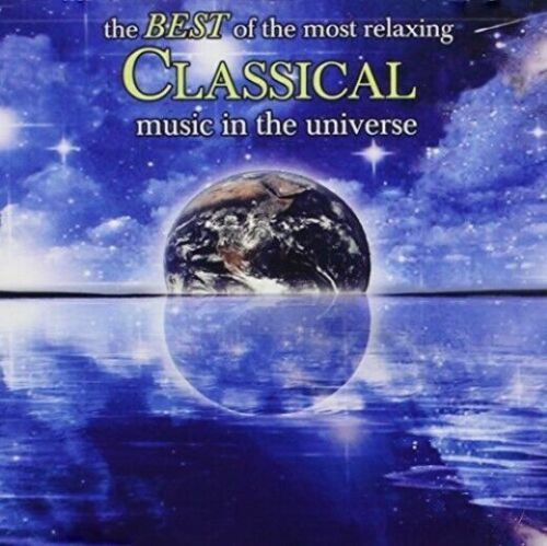 The Best Of The Most Relaxing Classical Music In The Universe Various Artists Cds 8413