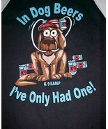In Dog Beers K-9 I&#39;ve Only Had One! Black White Brown Long Sleeve T-shir... - $24.05