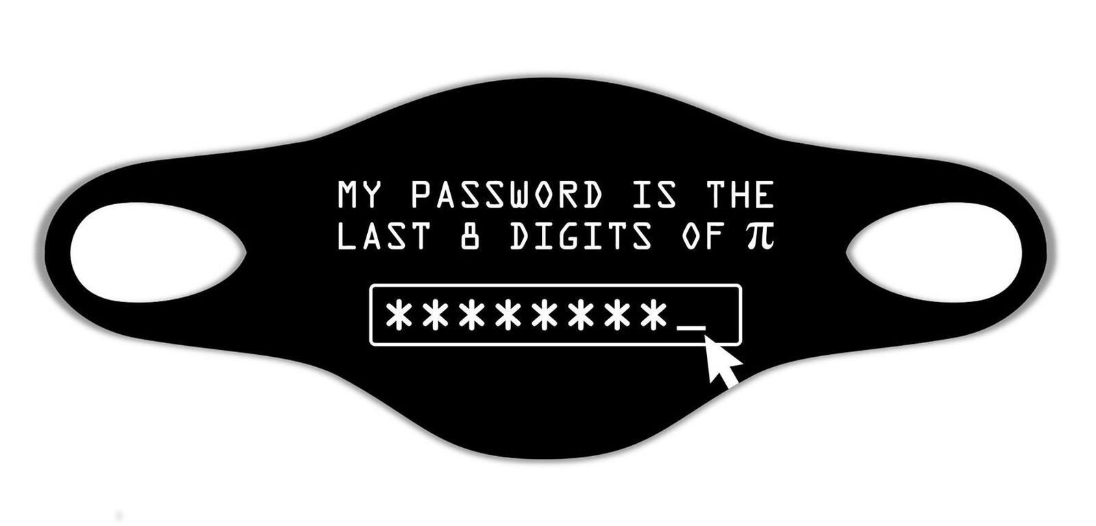 My Password Is The Last 8 Digits Of Pi Humor Joke Protective Wash soft Face Mask