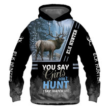 Elk Hunter Girl CanT Hunt Men And Women Shirt, Hoodie, Clothing Plus Size 6Xl - $45.99+