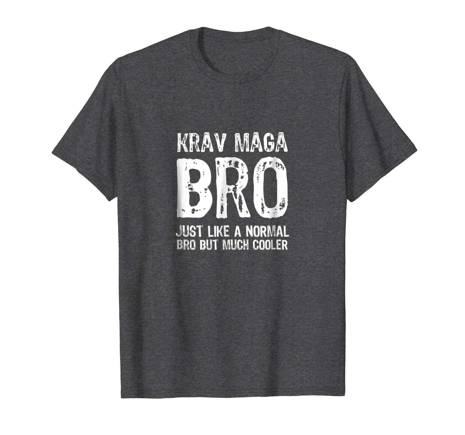 Funny Tee - Krav Maga Bro But Much Cooler Enthusiast Hobbyist T Shirt ...