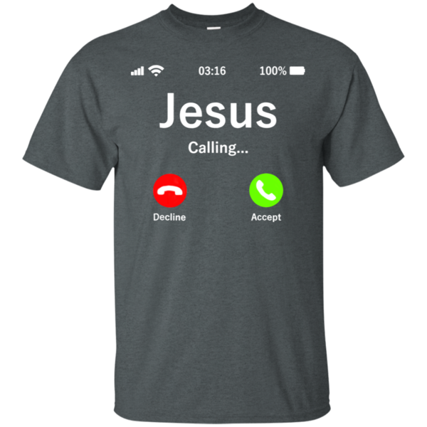 Jesus Is Calling - Christian T-shirt - T-Shirts, Tank Tops