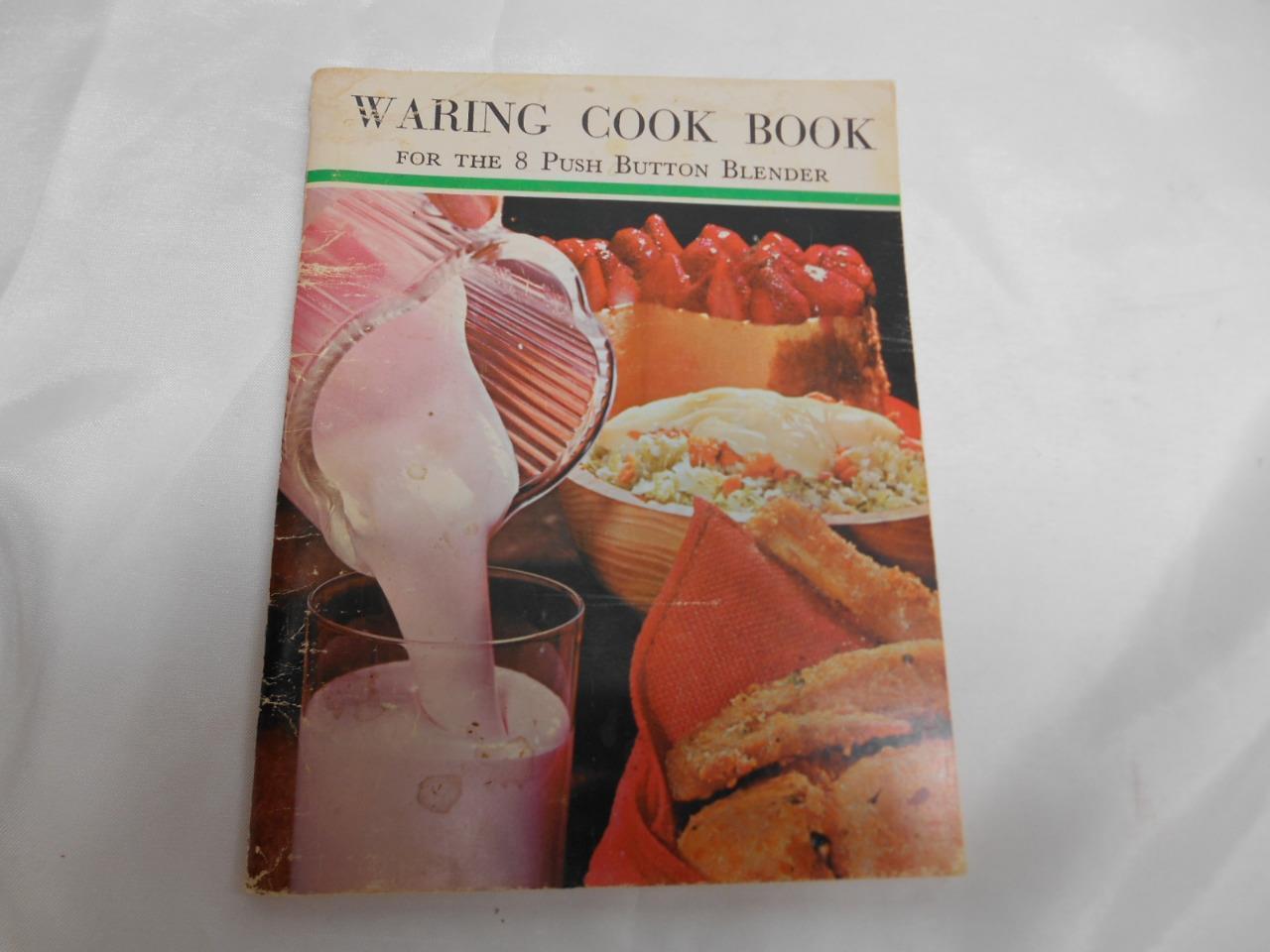 Old Vtg 1968 WARING COOK BOOK FOR THE 8 PUSH BUTTON BLENDER Owners ...