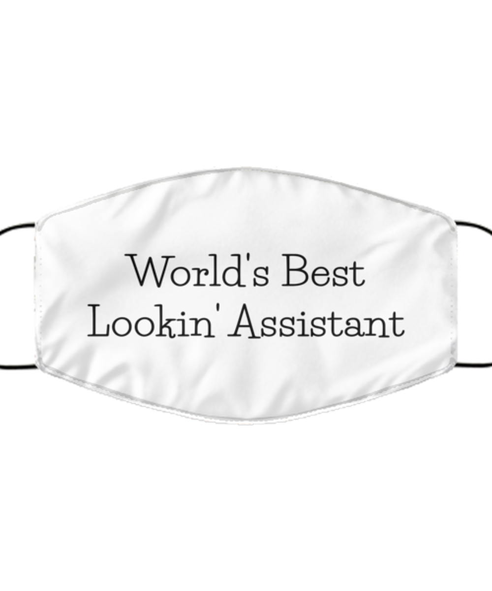 Funny Assistant Face Mask, World's Best Lookin' Assistant, Sarcasm Reusable