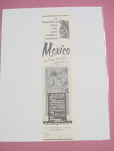 1951 Mexico Tourism Ad &quot;Exciting, Romantic, Different&quot; - $7.99