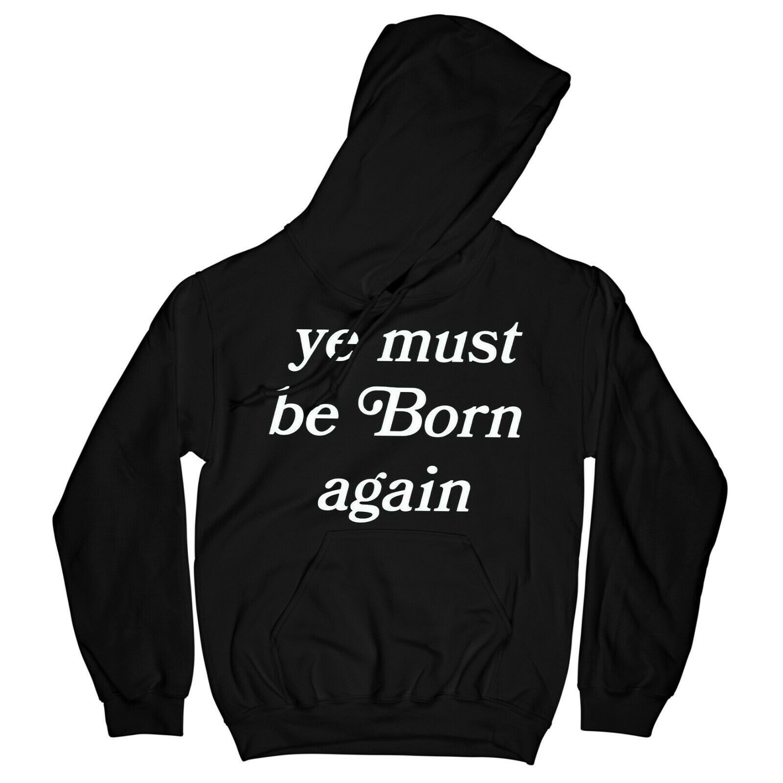 Ye Must Be Born Again Hood - Sweatshirts, Hoodies