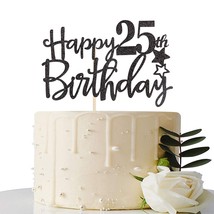 Black Happy 25Th Birthday Cake Topper,Hello 25,S To 25 Years, 25 &amp; Fab - $16.99