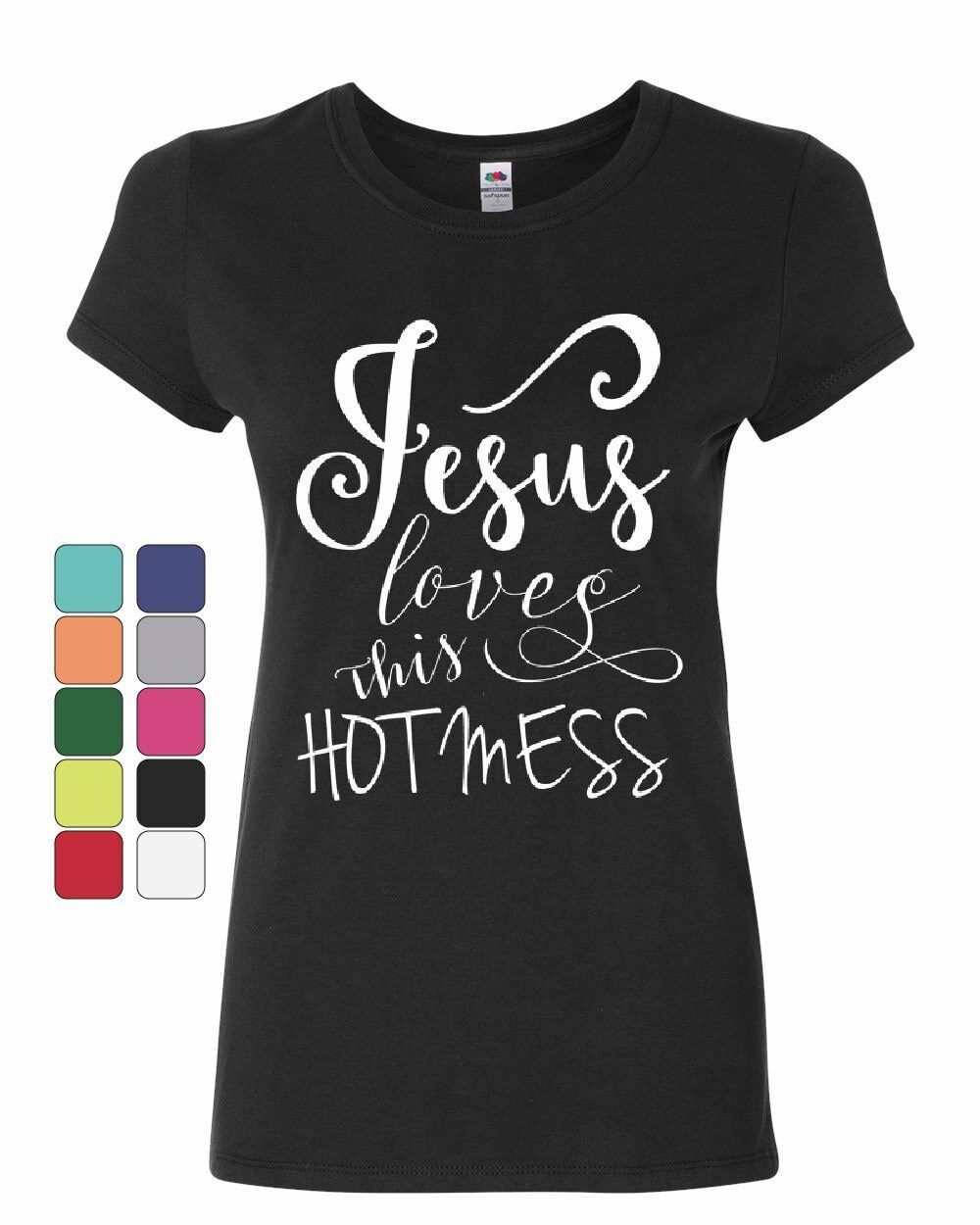 Jesus Loves This Hot Mess Women's T-Shirt Funny Religious Christian Lord Shirt
