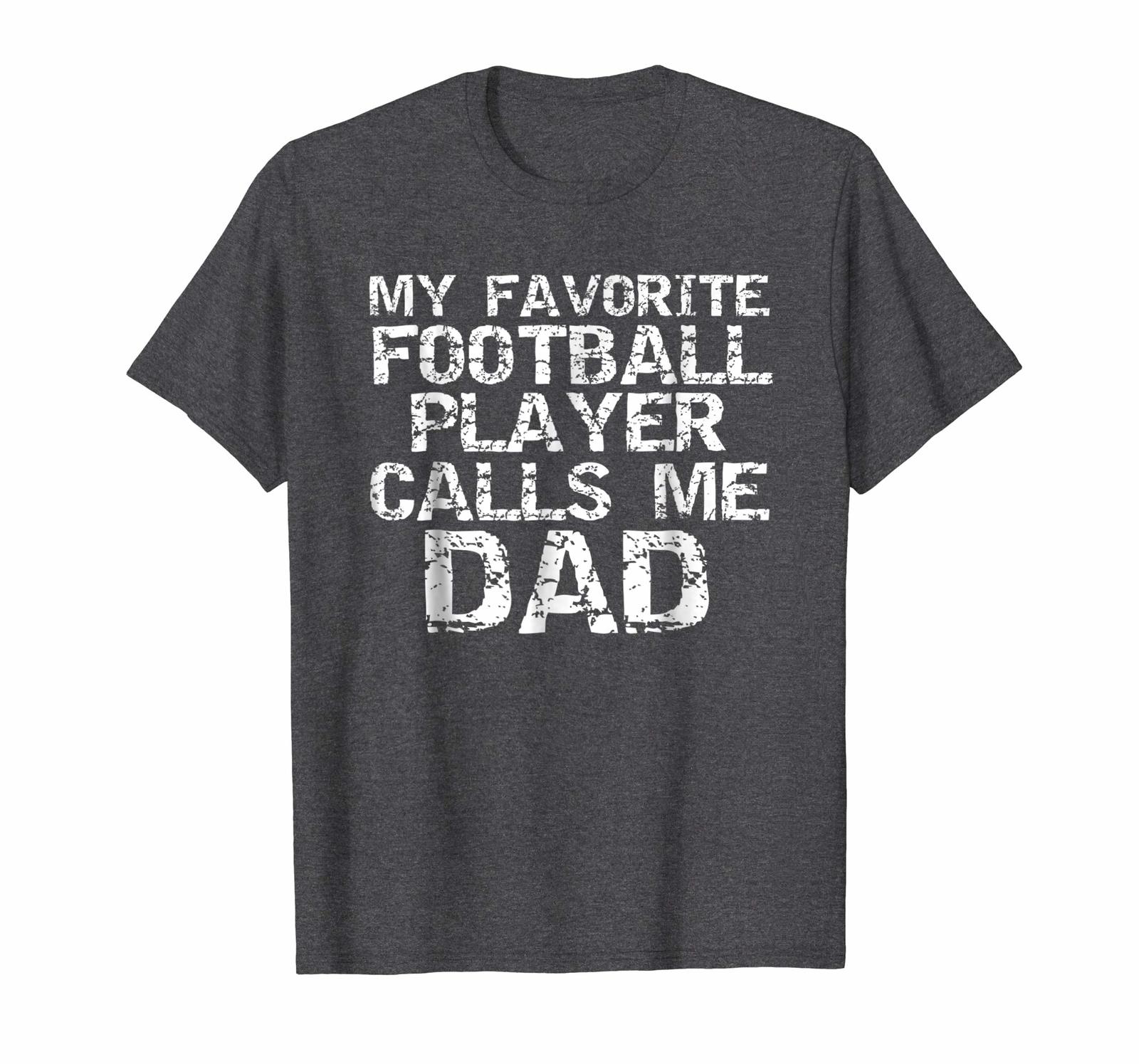 Special shirts My Favorite Football Player Calls Me Dad Shirt Sports