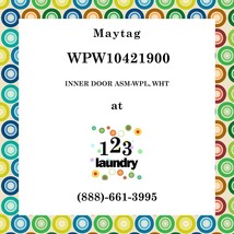 Maytag-WPW10421900-INNER Door ASM-WPL, Wht - $81.86
