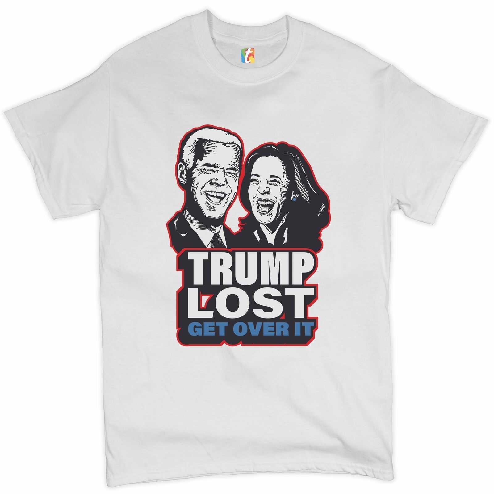 Trump Lost Get Over It T-shirt Laughing Joe Biden Kamala Harris Men's Tee
