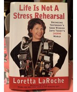 Loretta LaRoche Life is Not a Stress Rehearsal Hardcover Book Hand Signe... - $19.99