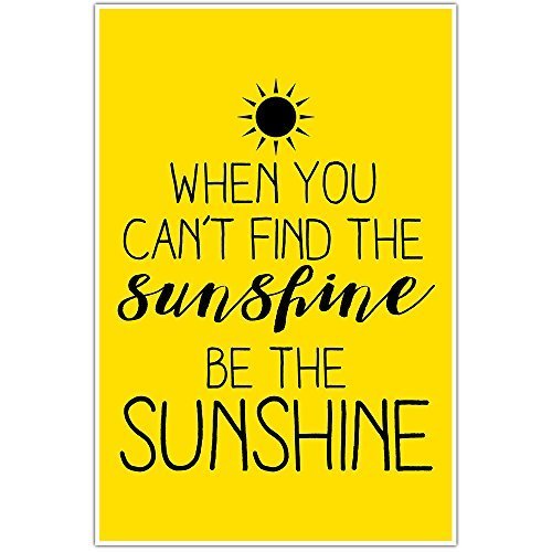 When You Can't Find The Sunshine Motivational Wall Art - Home Fragrances