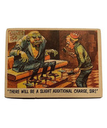 TOPPS BUBBLES INC.1959 &quot;THERE WILL BE A SLIGHT ADDITIONAL CHARGE, SIR &quot; ... - $11.87