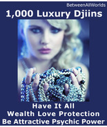 1,200 Luxury Djinns Have It All Wealth Love 3rd Eye Power Protection Spell  - $149.00