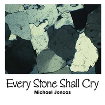 Every Stone Shall Cry [CD] by Michael Joncas