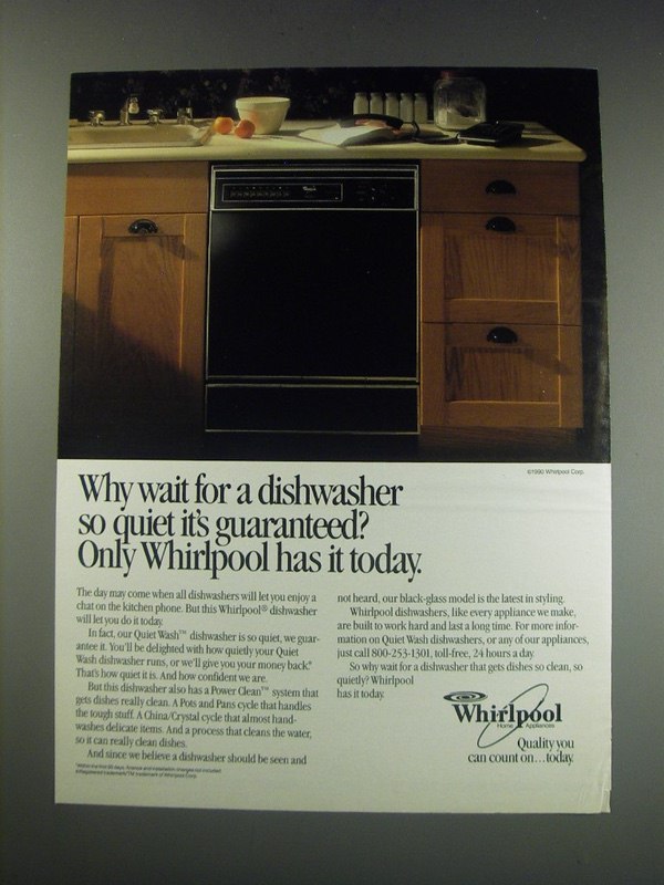 1991 Whirlpool Quiet Wash Dishwasher Ad Why wait for a dishwasher so