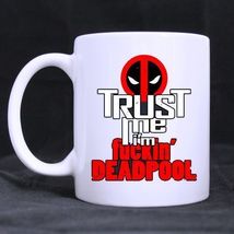 Trust Me I'm Fuckin' Deadpool Custom Personalized Coffee Tea White Mug - $13.99