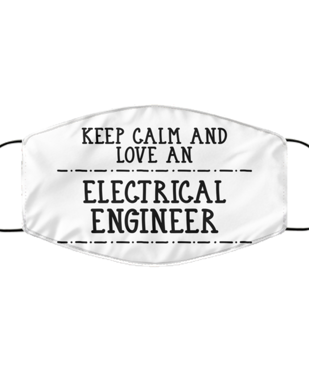 Funny Electrical Engineer Face Mask, Keep Calm And Love, Reusable Engineering