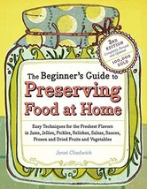 The Beginner&#39;s Guide to Preserving Food at Home: Easy Instructions for C... - $4.90