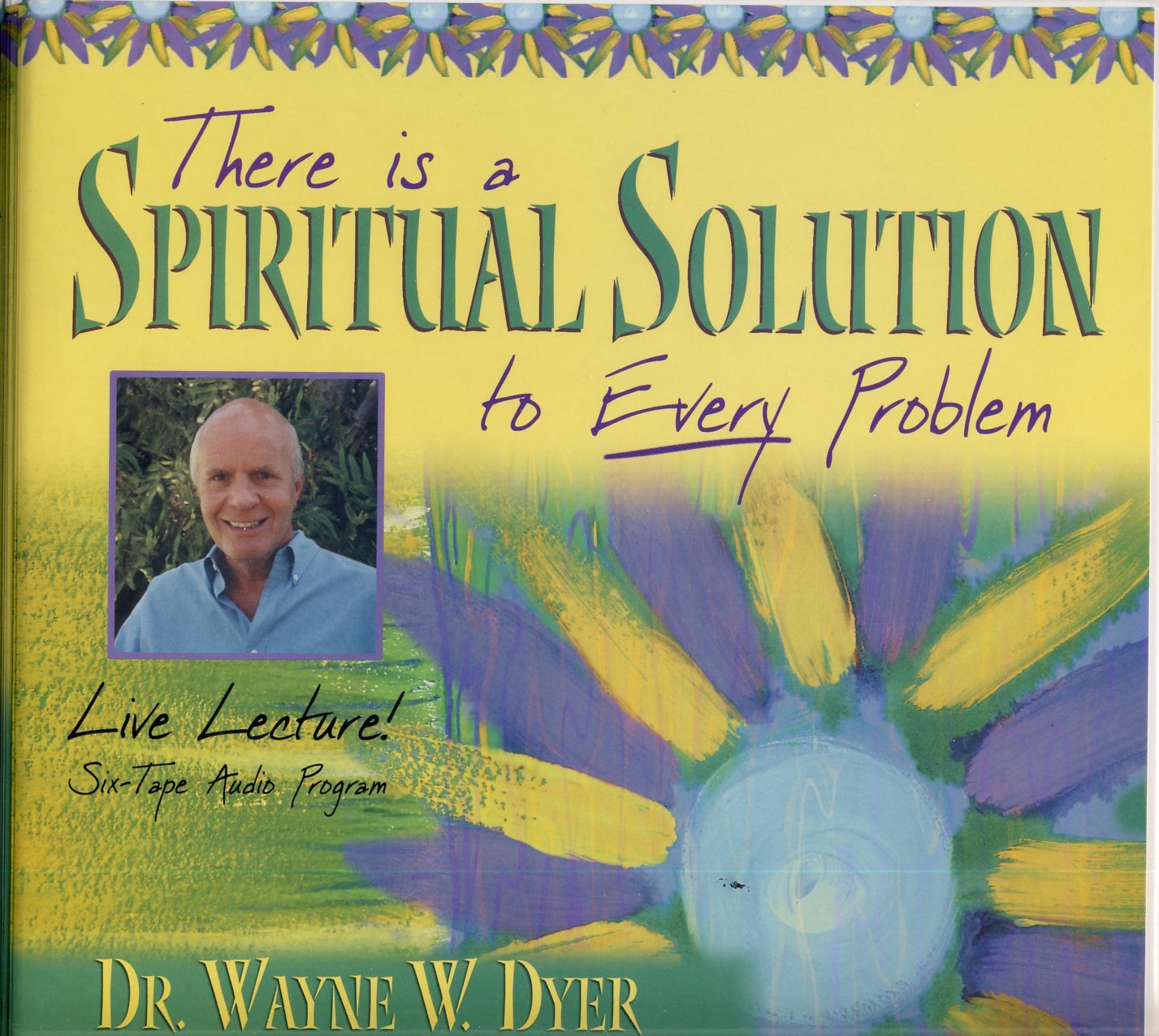 There's a Spiritual Solution to Every Problem Wayne Dyer 6-Tape Audio ...