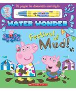 Festival of Mud! (A Peppa Pig Water Wonder Storybook) [Paperback] Scholastic - $10.26