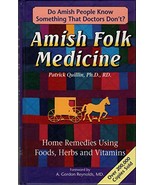Amish Folk Medicine : Home Remedies Using Foods, Herbs and Vi Quillin, P... - $3.00