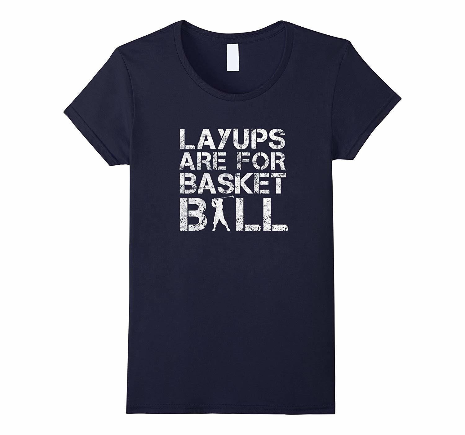 layups are for basketball shirt