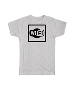 Wifi : Gift T-Shirt Placard Sign Signage Wi-fi Internet Router - $17.99
