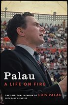 Palau: A Life on Fire [Hardcover] Palau, Luis and Pastor, Paul J. - $19.99