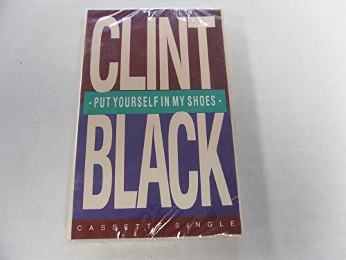 Put Yourself In My Shoes Clint Black Cassette Single [Audio Cassette] Clint Blac