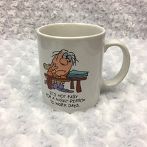 Night Day Shift Work Quote Cartoon Joke Funny Coffee Mug Hallmark Vintage 1980s - $13.09
