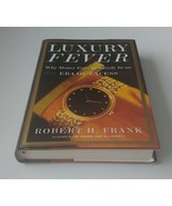 Luxury Fever : Why Money Fails to Satisfy in an Era of Excess by Robert ... - $18.00