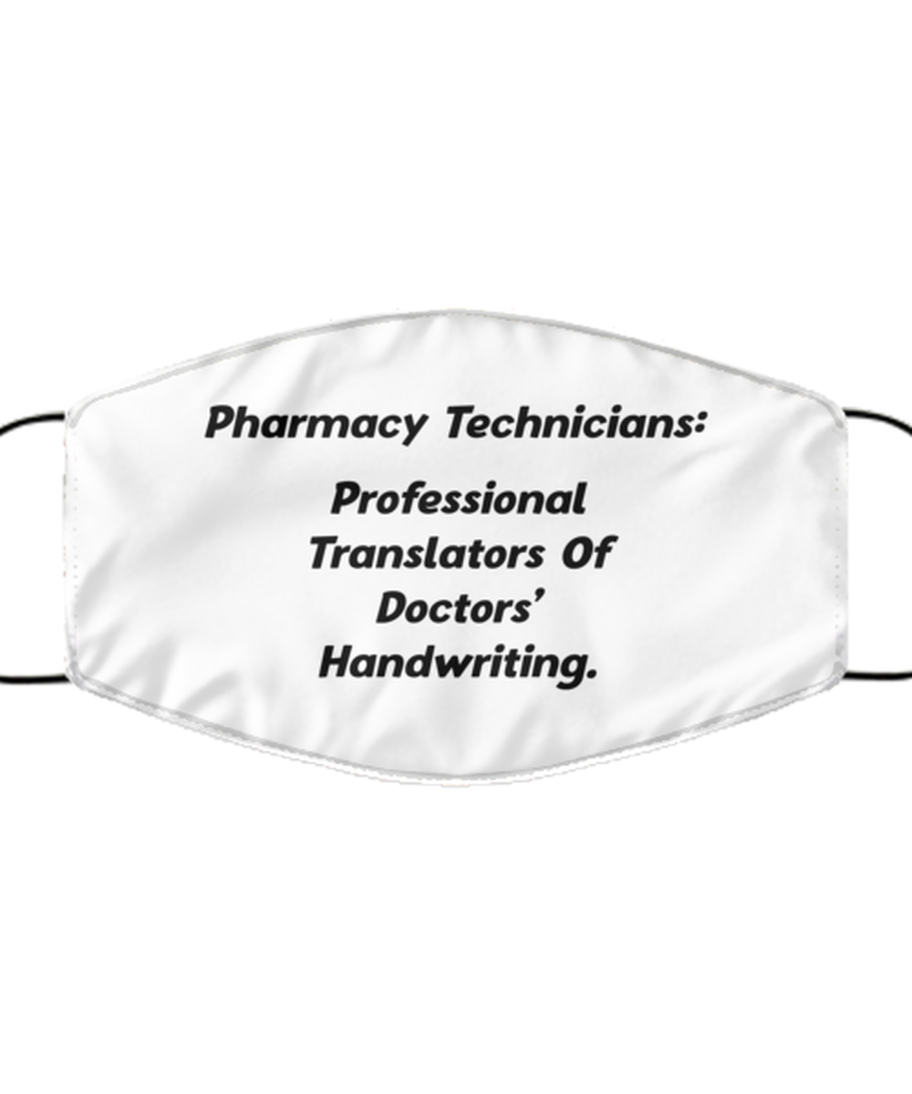 Funny Pharmacy Technician Face Mask, Professional Translators Of Doctors,