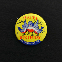Vintage Pinback Button Pin HAPPY BIRTHDAY HE CARETH FOR YOU 1960s BIRDS - £7.41 GBP