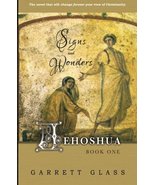 Jehoshua: Signs and Wonders: Signs and Wonders [Paperback] Glass, Garret... - $14.99