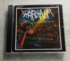 Wargasm - Why Play Around? [AUDIO CD] - $12.00