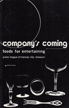 Company&#39;s Coming: Foods for Entertaining Junior League of Kansas City, M... - $2.49