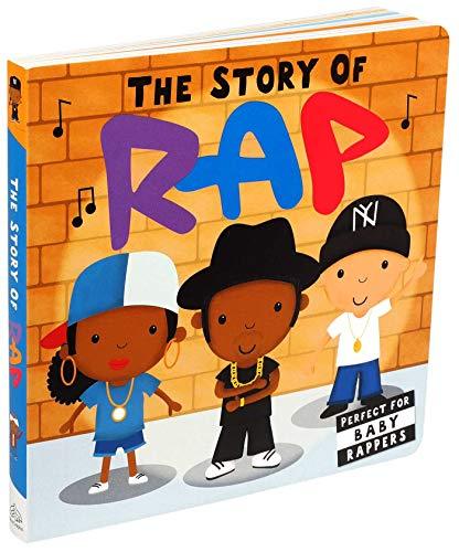 Primary image for The Story of Rap [Board book] Editors of Caterpillar Books and Sagar, Lindsey