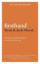 Firsthand: Ditching Secondhand Religion for a Faith of Your Own Ryan Sho... - $8.71