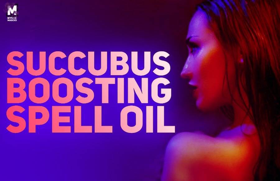 SUCCUBUS BOOSTING SPELL OIL! INCREASE CONTACT RATES! MORE SEXUAL ACTIVITY!